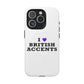 I Love British Accents Tough Magnetic phone case
