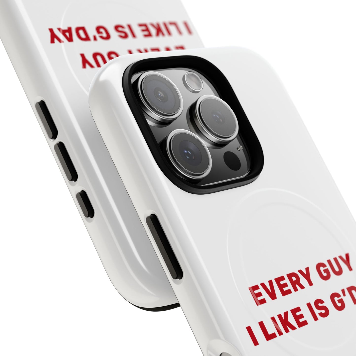 Every Guy I Like Is G’Day Tough Magnetic phone case