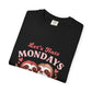 Dyed T-shirt – Snazzy Lets hate Monday Edition
