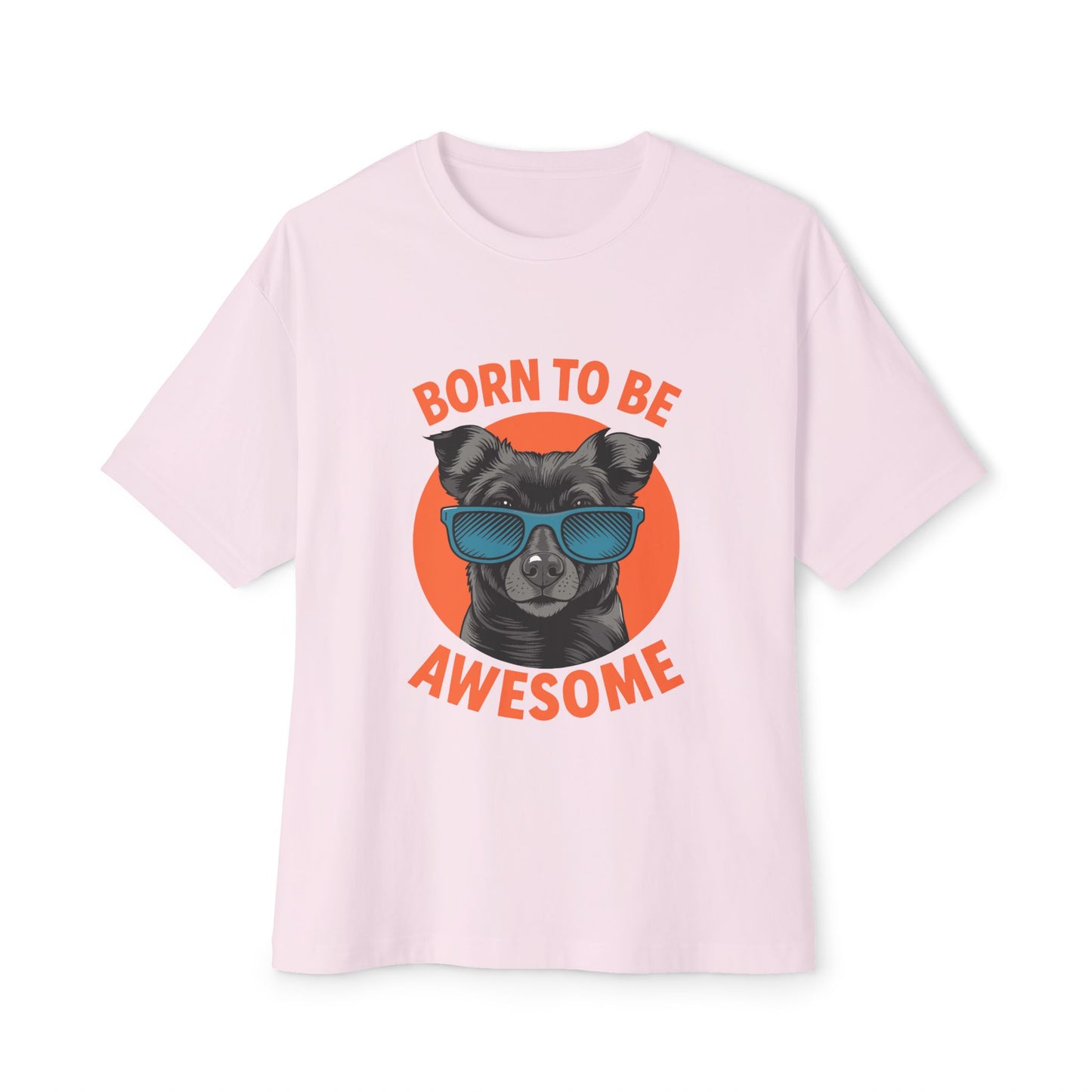 Oversized boxy Tee – Snazzy Born to be awesome Edition