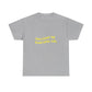 Open Vibes Yellow Script Unisex Heavy cotton Tee