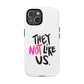 Bold “NOT” Statement Tough Magnetic Case