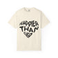 Happier Heart Lettering Unisex Dyed T-shirt
