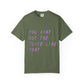 Juice Like That Quote Dyed Tshirt