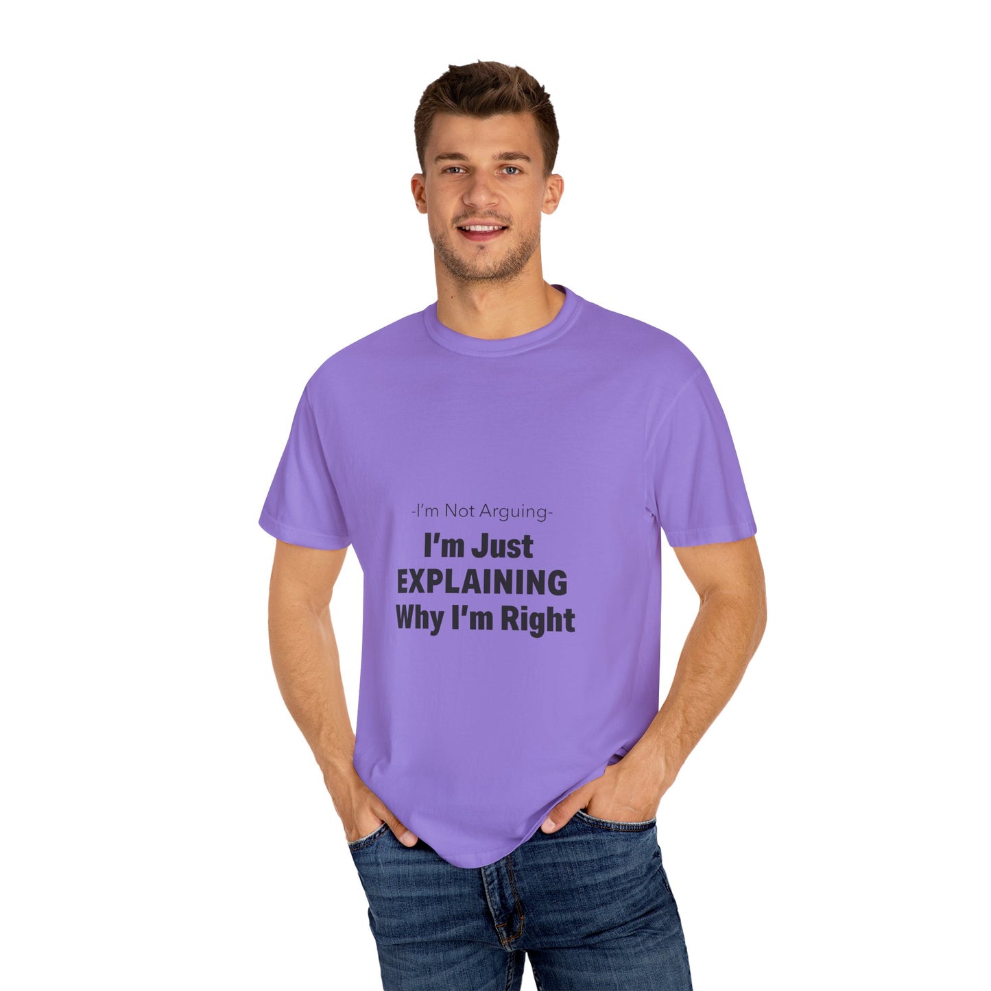 Unisex Garment-Dyed T-shirt – Snazzy No Argument Edition
