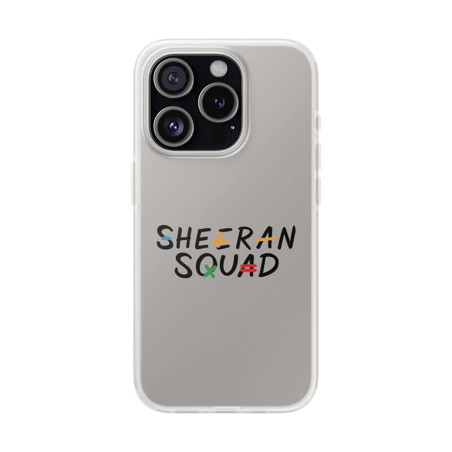 Flexi Case – Sheeran squad edition (iPhone X–16 Pro Max)