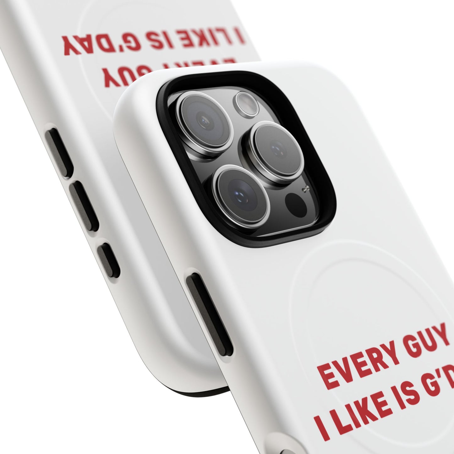 Every Guy I Like Is G’Day Tough Magnetic phone case